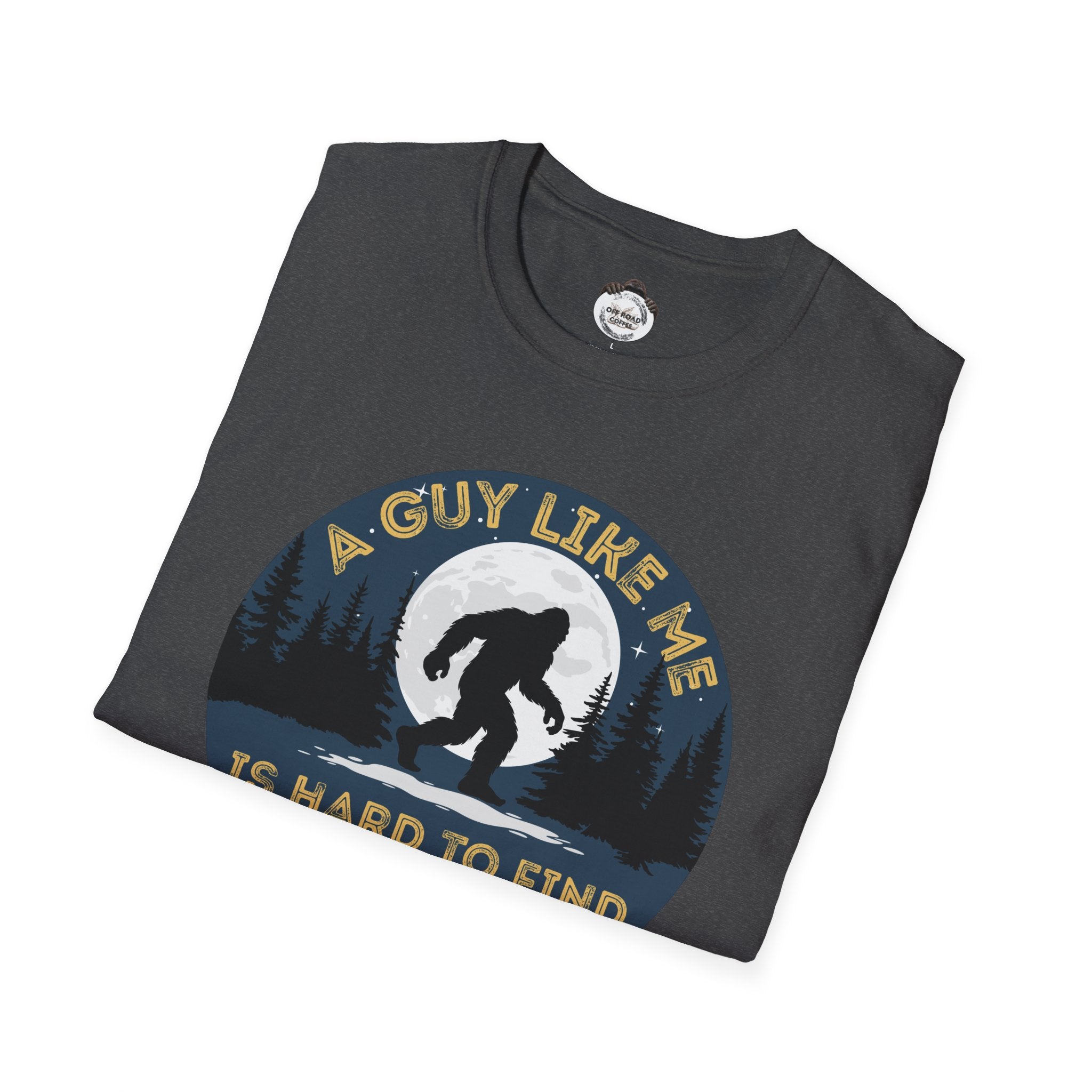 Bigfoot A Guy Like Me T-Shirt